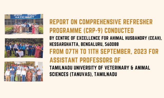 REPORT ON COMPREHENSIVE REFRESHER PROGRAMME (CRP-9) CONDUCTED BY CENTRE OF EXCELLENCE FOR ANIMAL HUSBANDRY (CEAH),