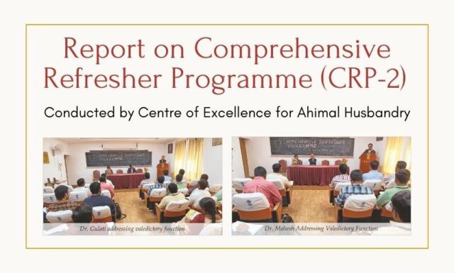 REPORT ON COMPREHENSIVE REFRESHER PROGRAMME (CRP-9) CONDUCTED BY CENTRE OF EXCELLENCE FOR AHIMAL HUSBANDRY (CEAH), HESSARGHATTA, BENGALURU, 560088 FROM 07TH TO 11th SEPTEMBER, 2023 FOR ASSISTANT PROFESSORS OF TAMILNADU UNIVERSITY OF VETERINARY& ANIMAL SCIENCES (TANUVAS), TAMILNADU