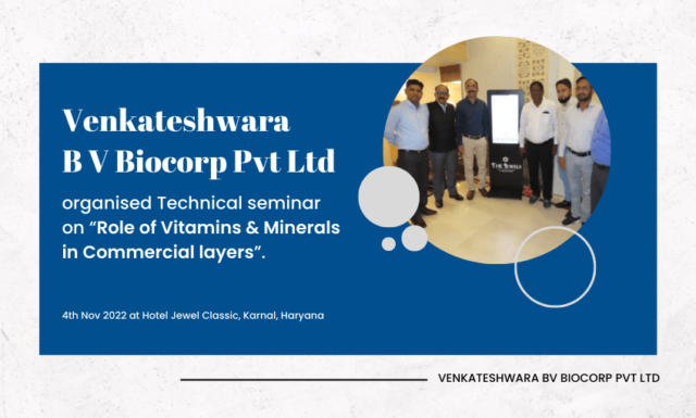 Venkateshwara B V Bio-Corp Private Limited organised Technical seminar on “BV 300 Nutrition and Management”.