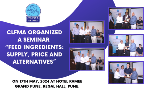 Top Industry Experts Discuss "Feed Ingredients: Supply, Price, and Alternatives" at CLFMA Seminar in Pune